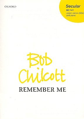 B. Chilcott: Remember Me, Ch (Chpa)
