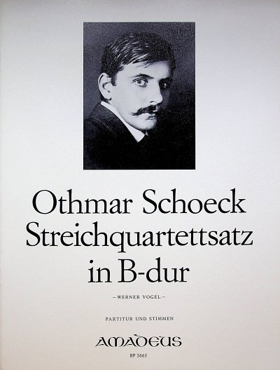 O. Schoeck: Quartettsatz B-Dur