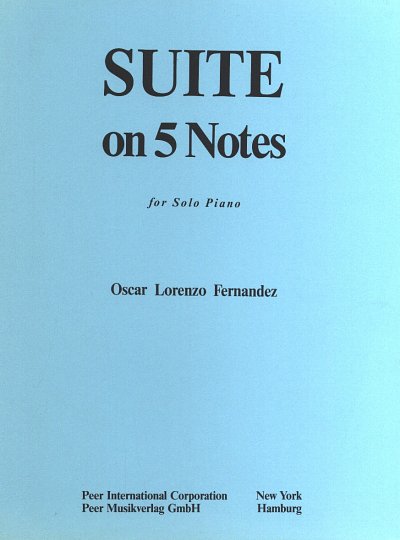 O. Lorenzo Fernandez: Suite on 5 Notes, Klav