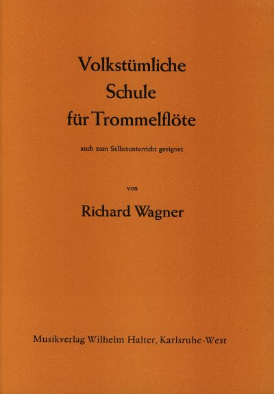R. Wagner: Volkstuemliche Schule Fuer Trommelfloete