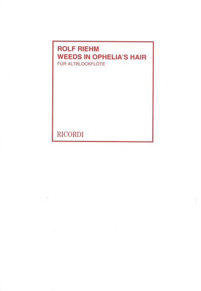 R. Riehm: Weeds in Ophelia's Hair