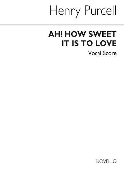 H. Purcell: Ah How Sweet It Is To Love Vol 21 Vs, Ges (Bu)