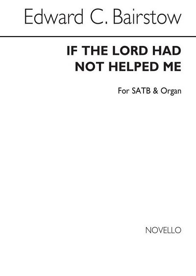 E.C. Bairstow: If The Lord Had Not Helped Me, GchOrg (Chpa)