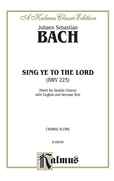 J.S. Bach: Singet dem Herrn, 2Gch (Chpa)