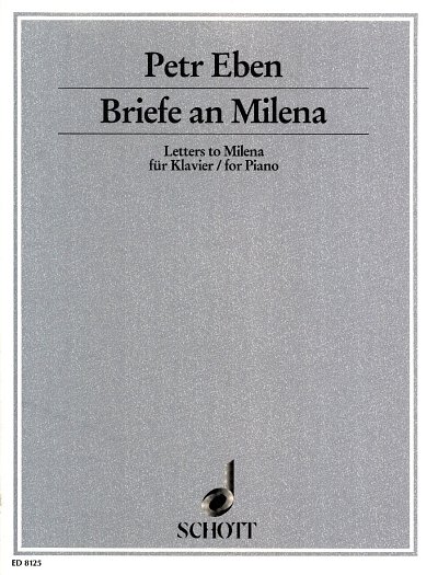P. Eben: Briefe an Milena , Klav
