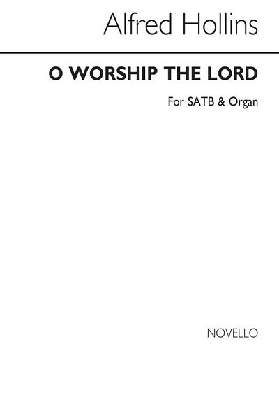 A. Hollins: O Worship The Lord, GchOrg (Chpa)