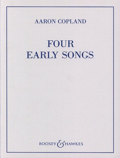 A. Copland: Early Songs (4), GesMKlav