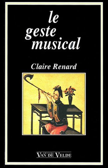 C.  Renard: Le geste musical, Ges/Mel