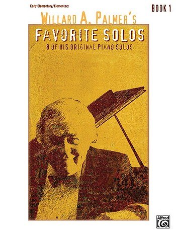 W. Palmer: Willard A. Palmer's Favorite Solos, Book 1, Klav