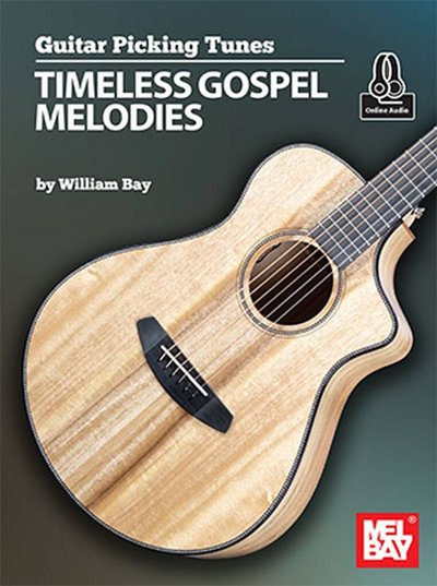 W. Bay: Guitar Picking Tunes - Timeless Gospel Melodies, Git