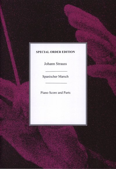 J. Strauß (Sohn): Strauss, J Spanischer Marsch Op.433 Pf Sc/Pts Orch