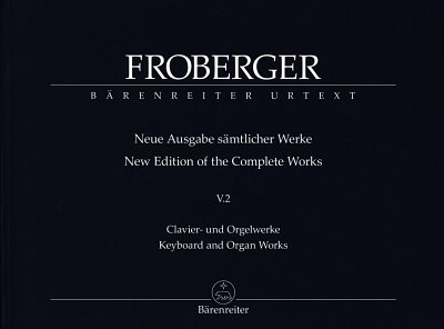 J.J. Froberger: Clavier- und Orgelwerke, OrgmCemKlv