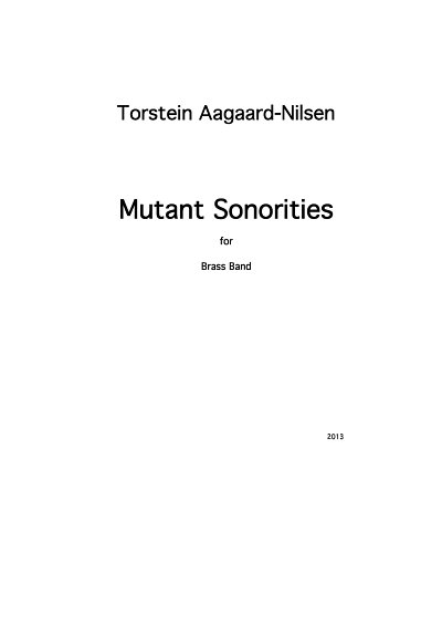 T. Aagaard-Nilsen: Mutant Sonorities, Brassb (Stp)