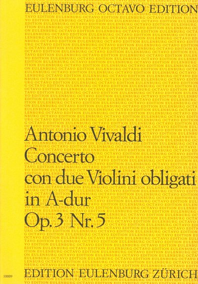 A. Vivaldi: Konzert für 2 Violinen A-Dur op. 3/5 RV 519, PV 212, F. I/175, Ric. 410
