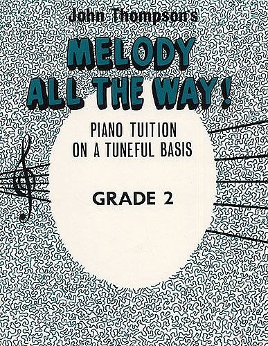 J. Thompson: Melody All The Way Grade 2, Klav