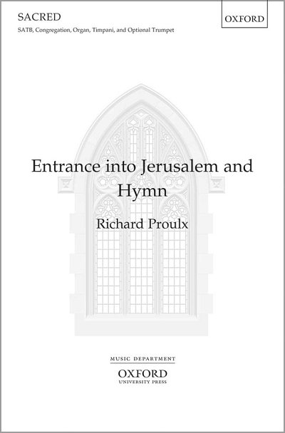 R. Proulx: Entrance into Jerusalem and Hymn, Ch (Chpa)