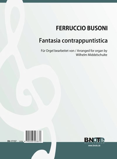 F. Busoni: Fantasia contrappuntistica für Orgel (Arr. M, Org