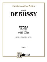 C. Debussy atd.: Debussy: Images (Volume I) (Transcr. Caplet)