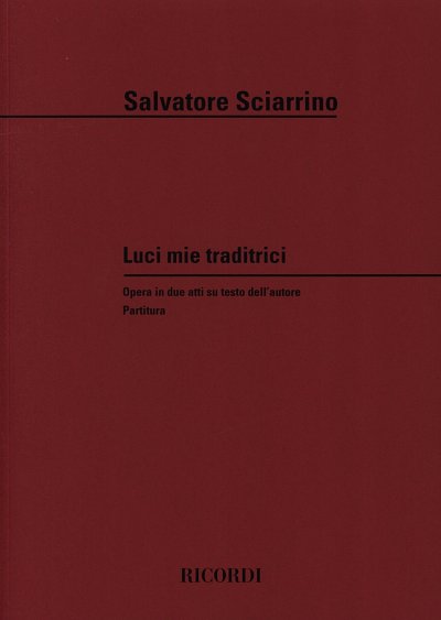 S. Sciarrino: Luci Mie Traditrici (Part.)