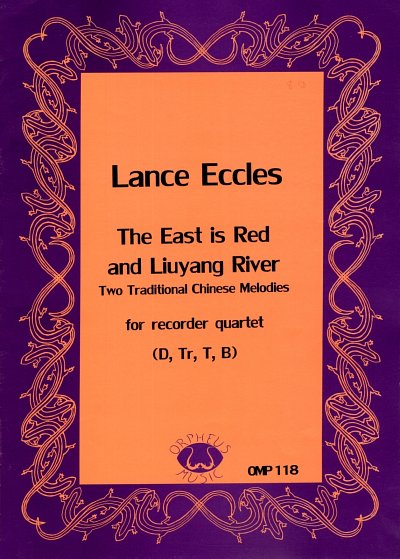 Eccles, Lance: The East Is Red / Liuyang River Two Tradition
