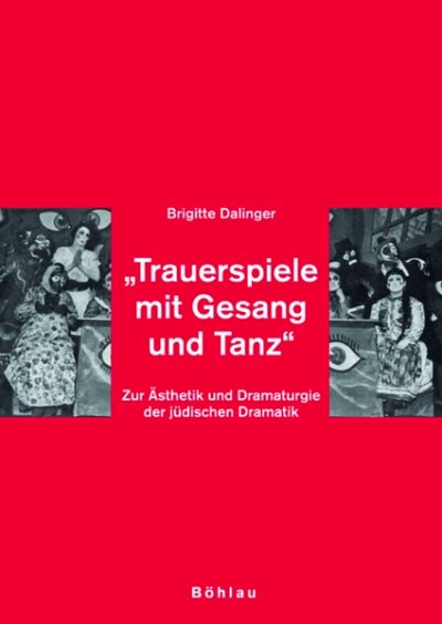 B. Dalinger: »Trauerspiele mit Gesang und Tanz« (Bu)