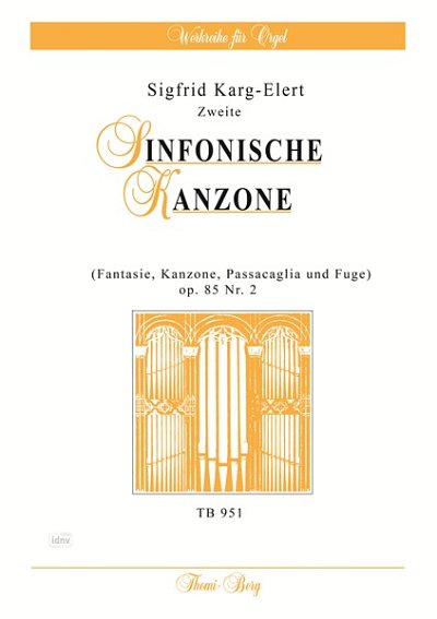 S. Karg-Elert: Zweite sinfonische Kanzone op. 85 Nr. 2