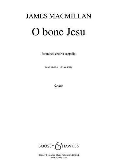 J. MacMillan: O bone Jesu, 9Ges/Gch (Chpa)