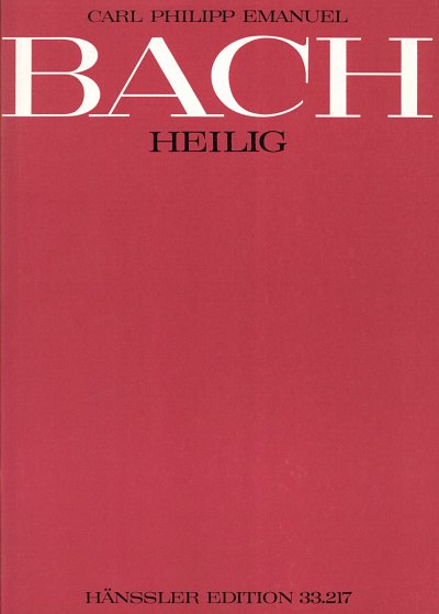 C.P.E. Bach: Heilig, Ges2Gch2Orch (Part.)