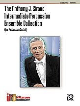 A.J. Cirone: The Anthony J. Cirone Intermediate Percussion Ensemble Collection