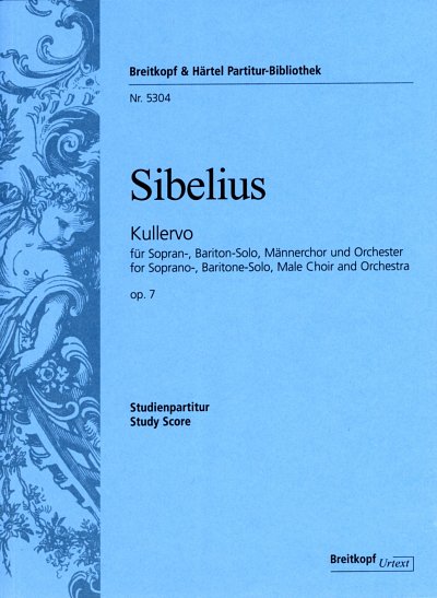 J. Sibelius: Kullervo op. 7 fuer Sopran, Bariton, Maennercho