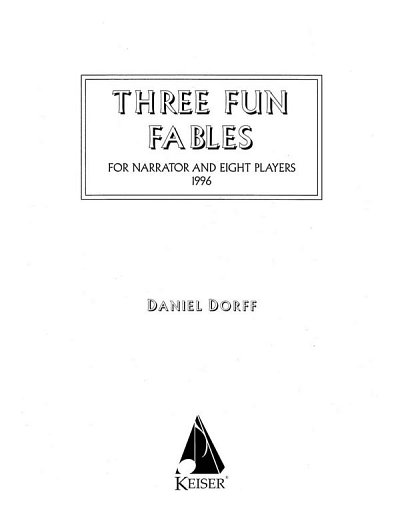 D. Dorff: Three Fun Fables (Part.)