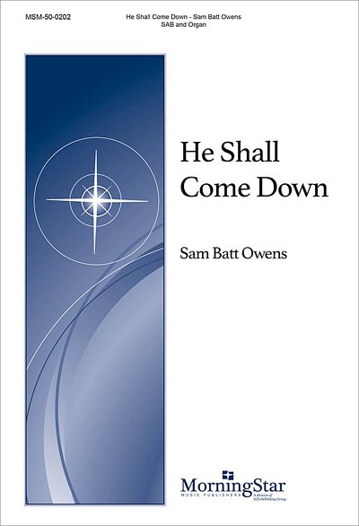 He Shall Come Down, Gch3Org (Part.)