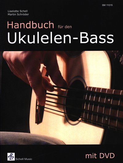 L. Schell: Handbuch für den Ukulelen-Bass, Uk (+DVD)