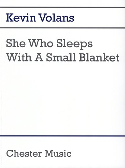 K. Volans: She Who Sleeps With A Small Blanket, Perc