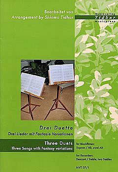S. Tidhar: 3 Duette - 3 Lieder Mit Fantasie Variationen