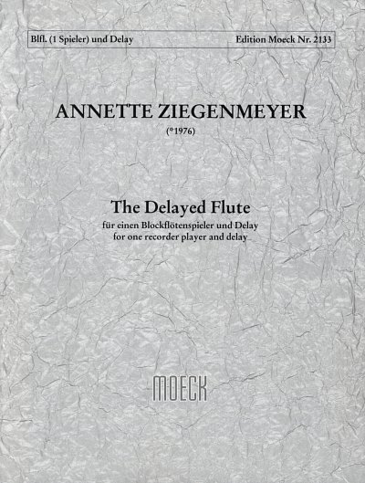 Ziegenmeyer Annette: The Delayed Flute