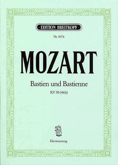W.A. Mozart: Bastien + Bastienne Kv 50 (46b)