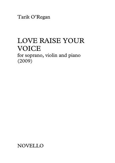 T. O'Regan: Love Raise Your Voice (Pa+St)