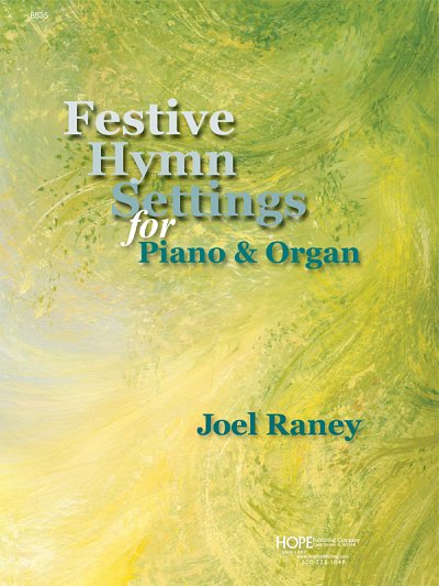 J. Raney: Festive Hymn Settings for Piano and Organ, OrgKlav
