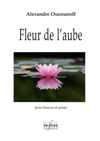 OUZOUNOFF Alexandre: Fleur de l'aube für Fagott und Klavier
