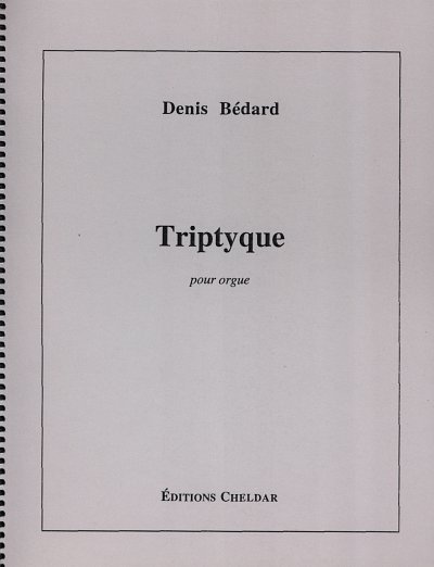 D. Bédard: Triptyque, Org