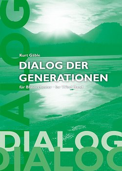 K. Gaeble: Dialog der Generationen, Blasorch (Pa+St)