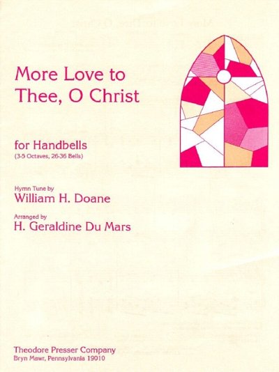 D. William: More Love To Thee O Christ