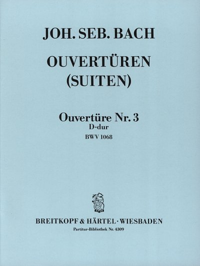 J.S. Bach: Ouvertüre (Suite) 3 D BWV 1068