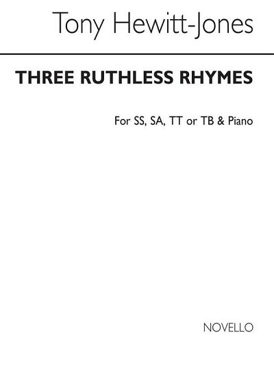 T.H. Jones: Three Ruthless Rhymes, Ch2Klav (Chpa)