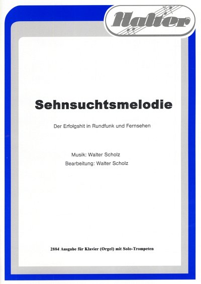 W. Scholz: Sehnsuchtsmelodie, 1-2TrpKlv/Or (KlavpaSt)