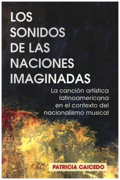P. Caicedo: Los sonidos de las naciones imaginadas, Ges