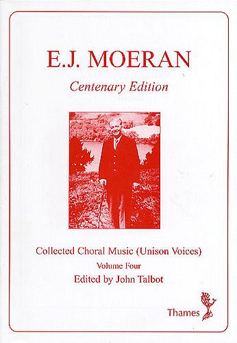 E.J. Moeran: Collected Choral Music 4 - Uni, Ch1Klav (Part.)