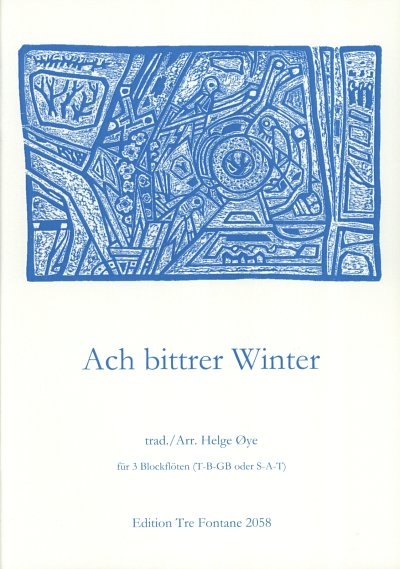 H. Oye: Ach bittrer Winter, 3Blf (Pa+St)