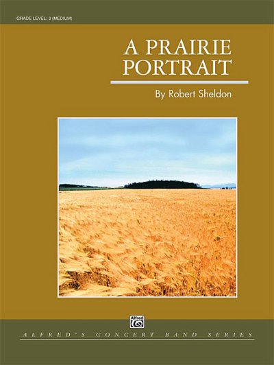 R. Sheldon: A Prairie Portrait, Blaso (Pa+St)